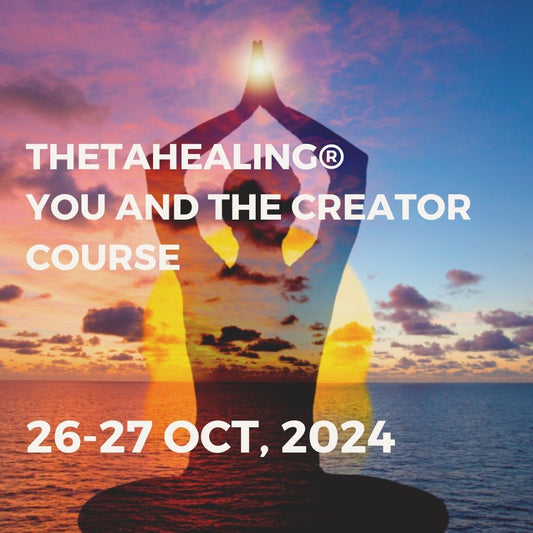THETAHEALING® YOU AND THE CREATOR COURSE | 26-27 OCT, 2024