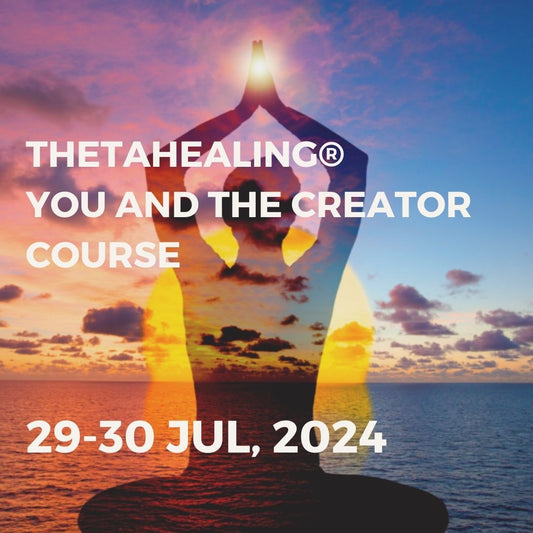 THETAHEALING® YOU AND THE CREATOR COURSE | 29-30 JUL, 2024