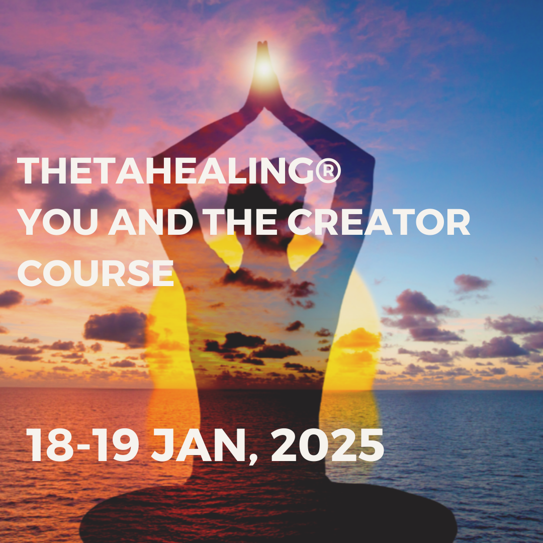 THETAHEALING® YOU AND THE CREATOR COURSE | 18-19 JAN 2025