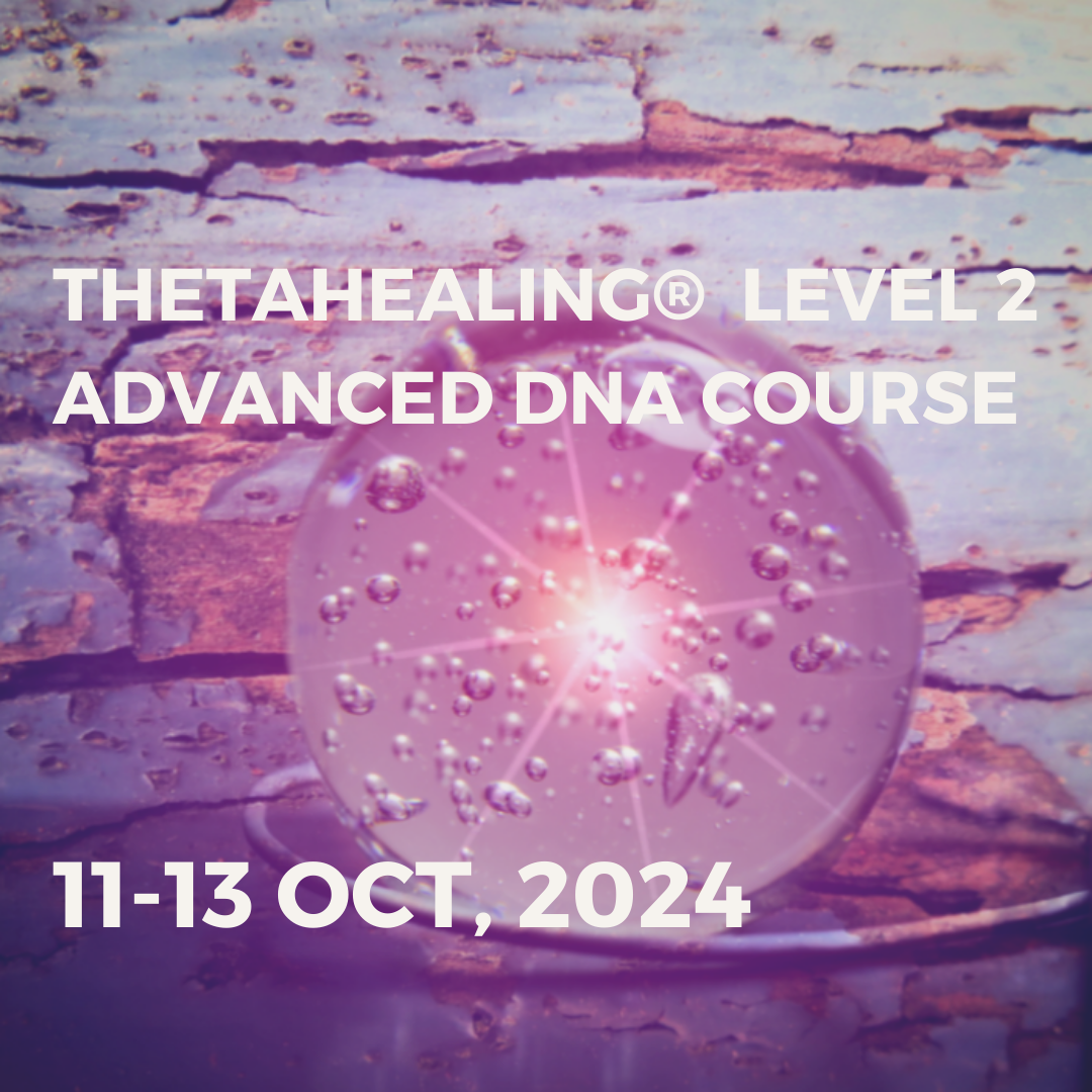 THETAHEALING® ADVANCED DNA COURSE | 11-13 OCT, 2024