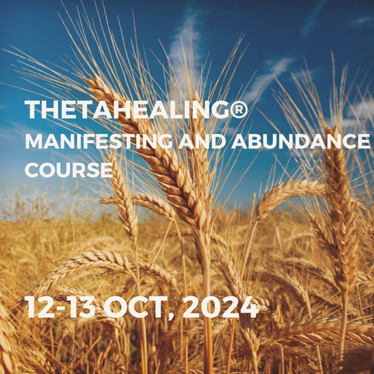 THETAHEALING® MANIFESTING AND ABUNDANCE COURSE | 12-13 OCT, 2024