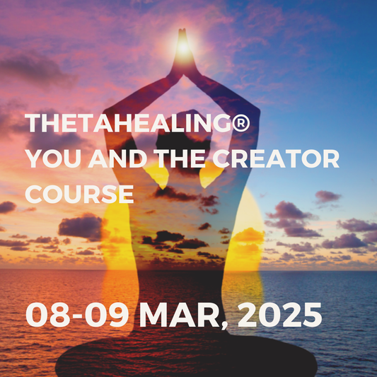 THETAHEALING® YOU AND THE CREATOR COURSE | 08-09 MAR 2025