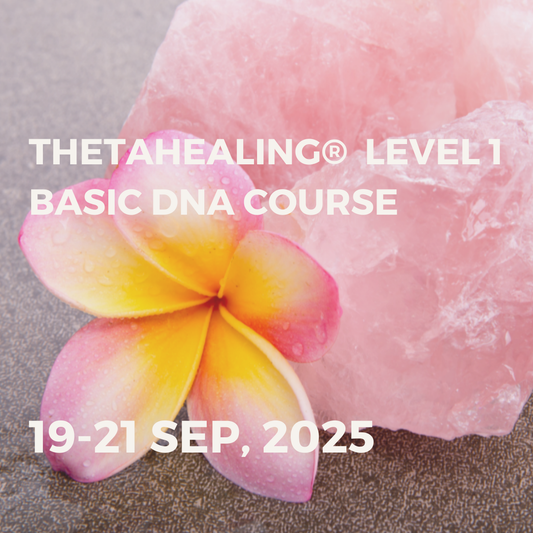 THETAHEALING BASIC DNA COURSE | 19-21 SEP, 2025