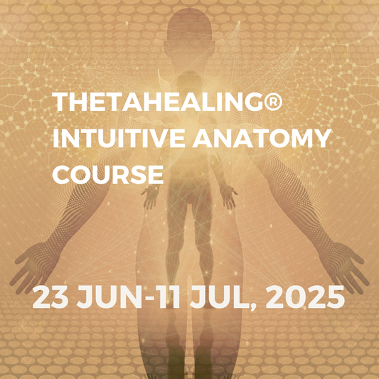 THETAHEALING INTUITIVE ANATOMY COURSE | 23 JUN - 11 JUL, 2025