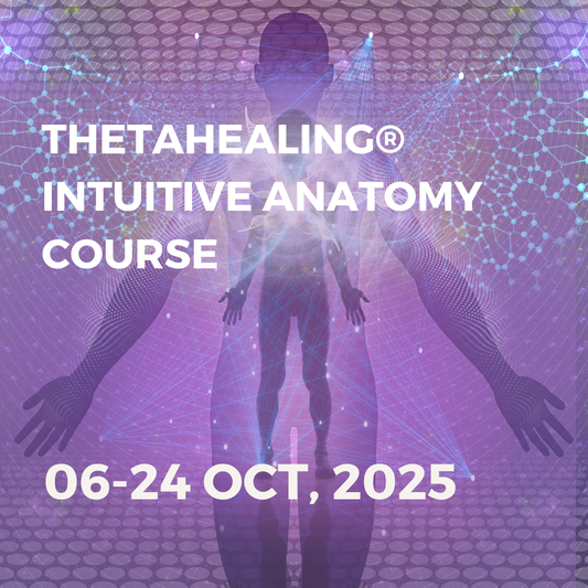 THETAHEALING INTUITIVE ANATOMY COURSE | 06-24 OCT, 2025