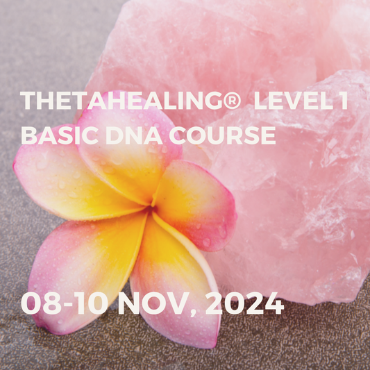 THETAHEALING® BASIC DNA COURSE | 08-09 NOV, 2024